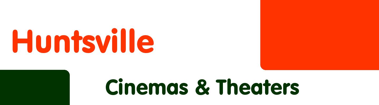 Best cinemas & theaters in Huntsville - Rating & Reviews